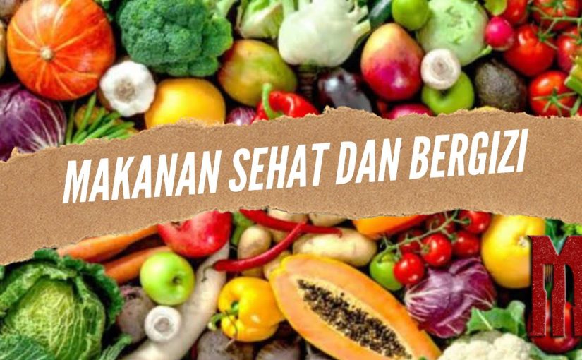 Menu Makanan Sehat dan Bergizi yang Lezat