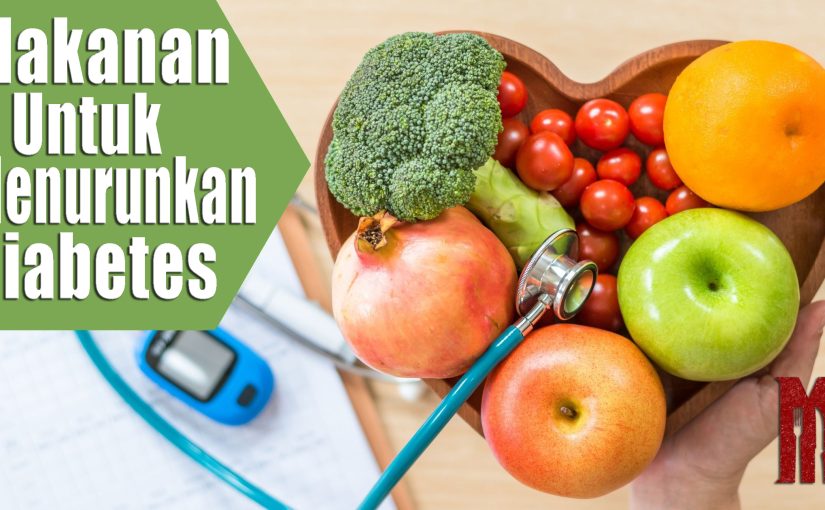 Makanan yang Menurunkan Diabetes untuk Gula Darah Stabil